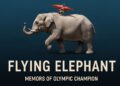 The Flying Elephant Memoirs of an Olympic Champion