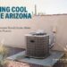 Staying Cool in the Arizona Heat: What Homeowners Should Know About AC Services in Phoenix